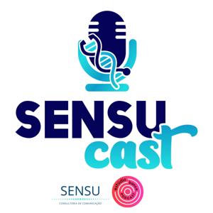 SENSU CAST - podcast de jornalismo e comunicação corporativa de saúde, ciência e educação