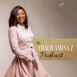 The Coach Amina Z Podcast