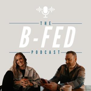 The B-Fed Podcast