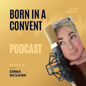 Born In A Convent