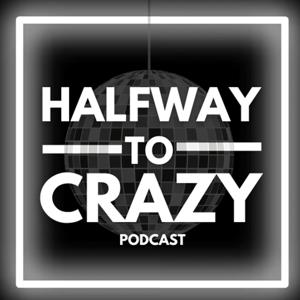 Halfway To Crazy