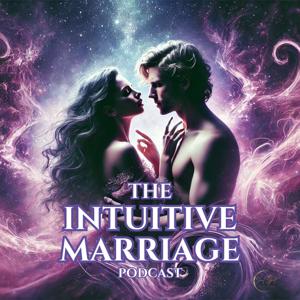 The Intuitive Marriage Podcast