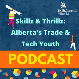 Skillz & Thrillz: Alberta's Trade & Tech Youth
