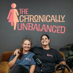 The Chronically Unbalanced’s Podcast