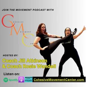 Join The Movement Podcast with Cohesive Movement Center