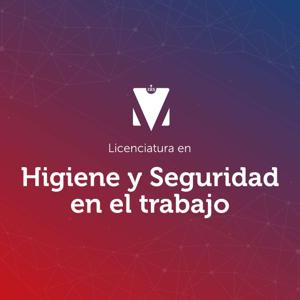 LICENCIATURA EN HIGIENE Y SEGURIDAD EN EL TRABAJO