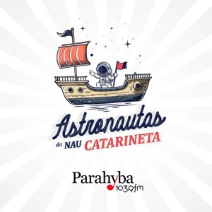 Parahyba FM | Astronautas da Nau Catarineta