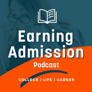 Earning Admission Podcast