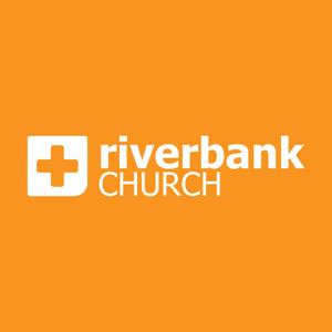 Riverbank Church Podcast