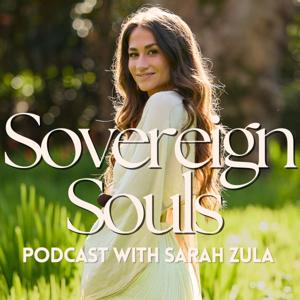 Sovereign Souls with Sarah Zula