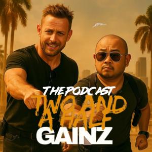 The Podcast
Two and a Half Gainz