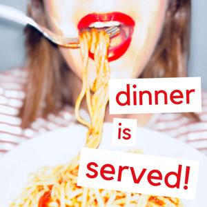 Dinner Is Served