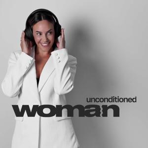 Unconditioned Woman