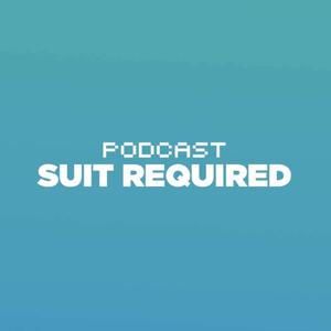 Suit Required Podcast