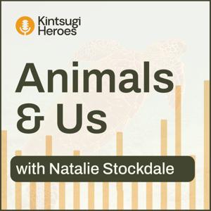 Animals & Us (Kintsugi Heroes)