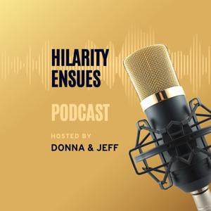 HILARITY ENSUES