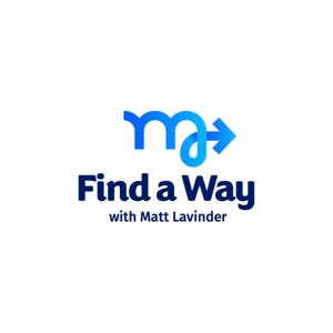 Find A Way with Matt Lavinder