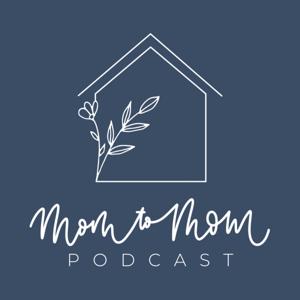 Mom to Mom Podcast by Kate Battistelli, September McCarthy, Jamie Erickson