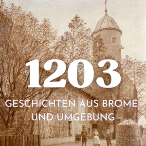 1203 - Geschichten aus Brome und Umgebung