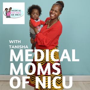 Medical Moms of NICU Podcast