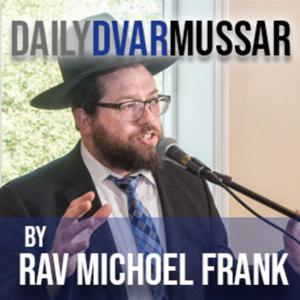 Rabbi Michoel Frank - Dvar Mussar