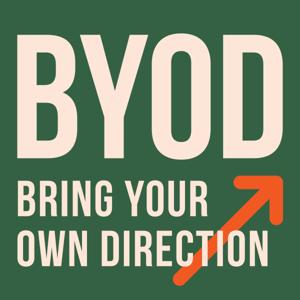 BYOD - Bring your own Direction