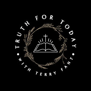 Truth for Today with Terry Fant
