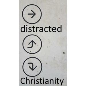 Distracted Christianity: Redirecting Our Focus (Riviera Baptist Church)