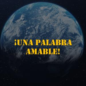 Una Palabra Amable