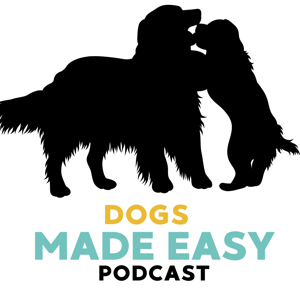 The Dogs Made Easy Podcast
