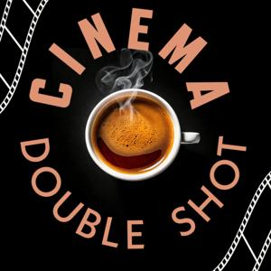 Cinema Double Shot