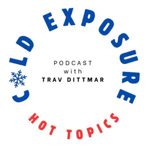 The Cold Exposure, Hot Topics Podcast