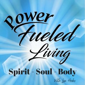 Power Fueled Living Spirit-Soul-Body
