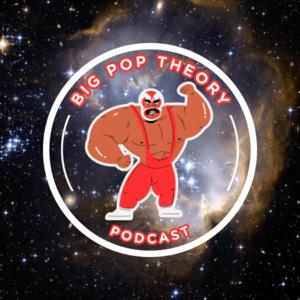 The Big Pop Theory Podcast