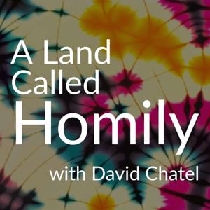 A Land Called Homily