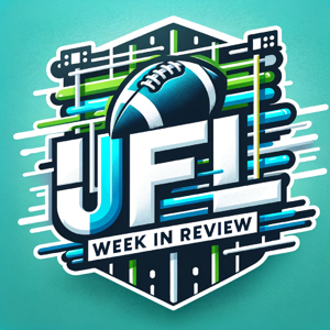 UFL Week In Review by UFL News Hub