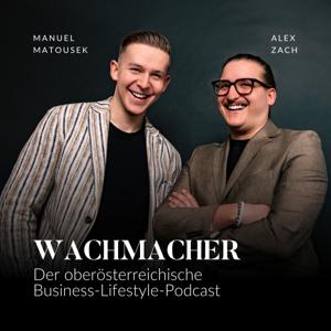 Wachmacher - der OÖ Business - Lifestyle Podcast