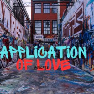 Application of Love Podcast