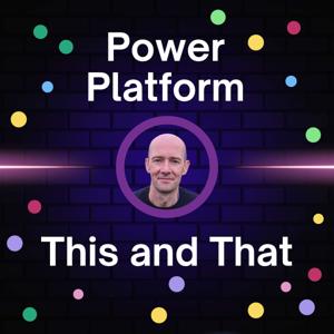 Power Platform This and That