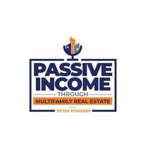 Passive Income Through Multifamily Real Estate