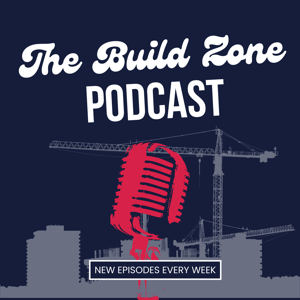 The Build Zone Podcast - A Construction Podcast