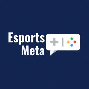 The Esports Meta Podcast