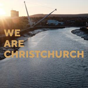 We Are Christchurch by Christchurch Newport