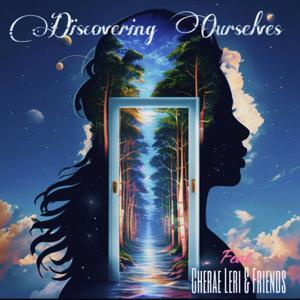 Discovering Ourselves