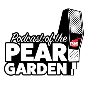 The Podcast of the Pear Garden