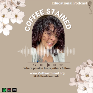 Coffee Stained EDU Podcast