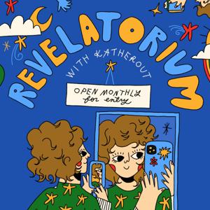 REVELATORIUM with Katherout