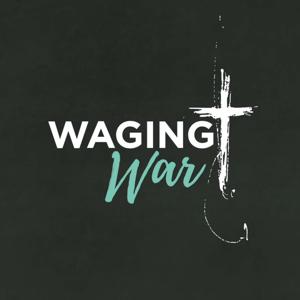 Waging War