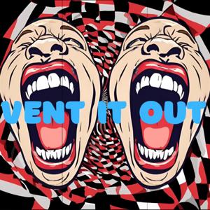 Vent It Out