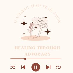 Healing Through Advocacy
